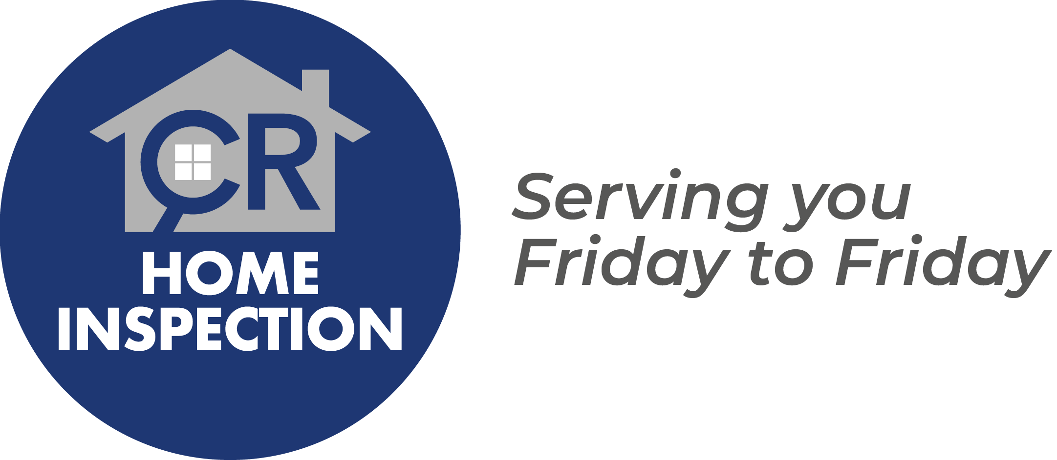 A blue circle with the words " home inspection serving friday to sunday ".